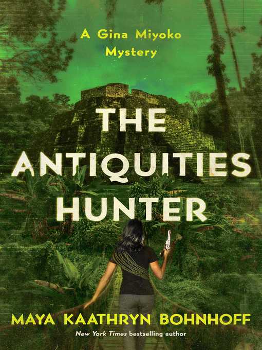 Title details for The Antiquities Hunter by Maya Kaathryn Bohnhoff - Available